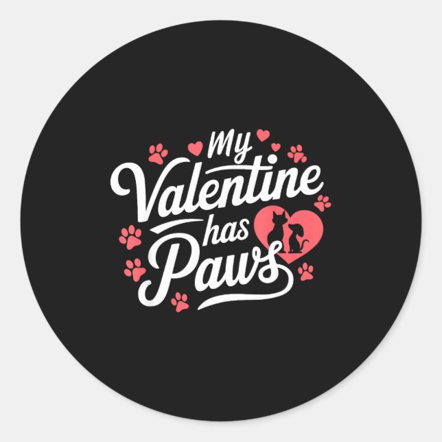 My Valentine Has Paws Cute Pet Valentine  Classic Round Sticker (Front)
