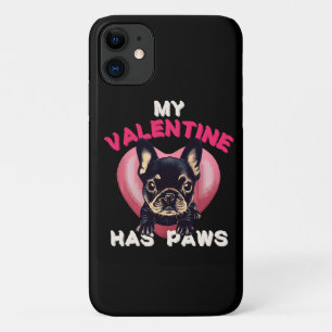 My Valentine has Paws dog lover iPhone 11 Case