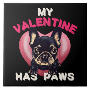 My Valentine has Paws dog lover Ceramic Tile