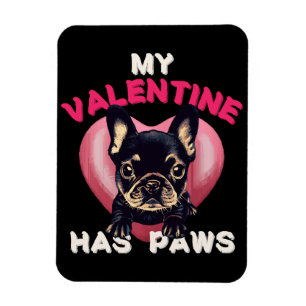 My Valentine has Paws dog lover Magnet
