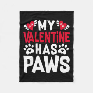 My Valentine Has Paws Funny Cat Dog Lover 1 Fleece Blanket
