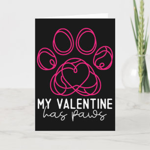 My Valentine Has Paws - Funny Dog Lover Valentine' Card