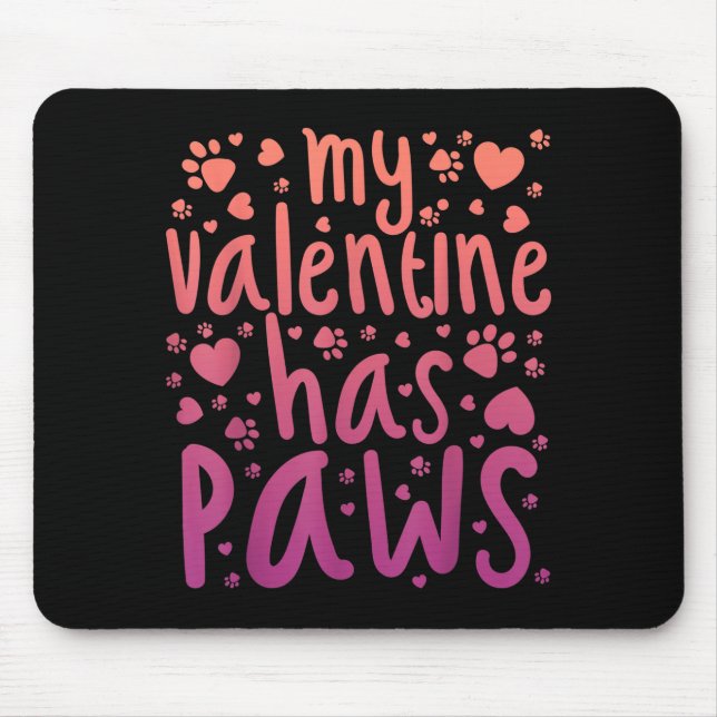 My Valentine Has Paws  Mouse Pad (Front)
