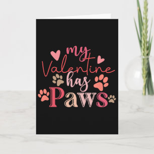 My Valentine Has Paws Paw Dog Valentine's Day Card