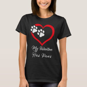 My Valentine Has Paws Red Heart Paw Apparel T-Shirt
