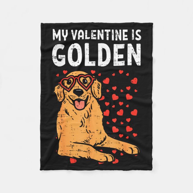 My Valentine Is Golden Retriever Valentines Day Pe Fleece Blanket (Front)