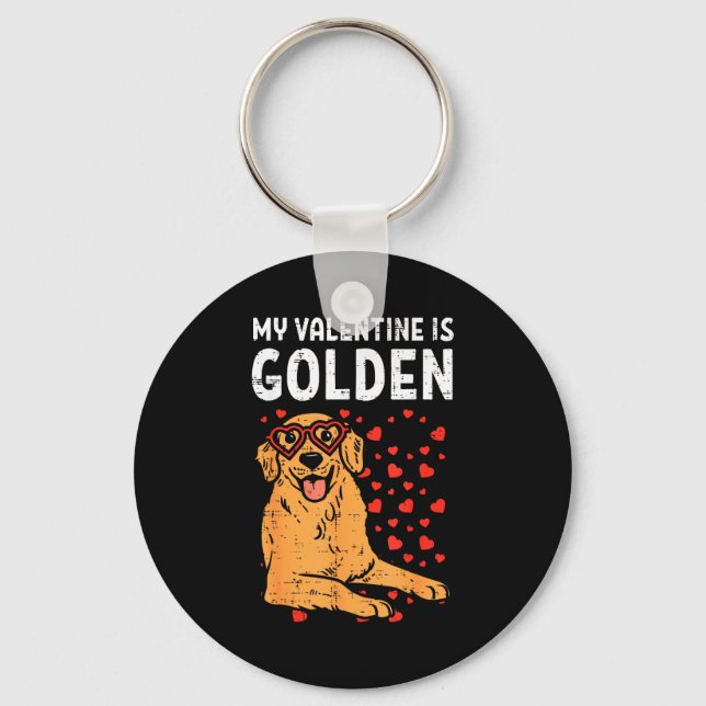 My Valentine Is Golden Retriever Valentines Day Pe Key Ring (Front)