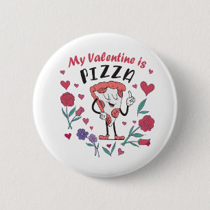 My Valentine is Pizza Invitation 6 Cm Round Badge