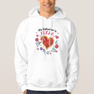 My Valentine is Pizza Invitation Magnet Hoodie