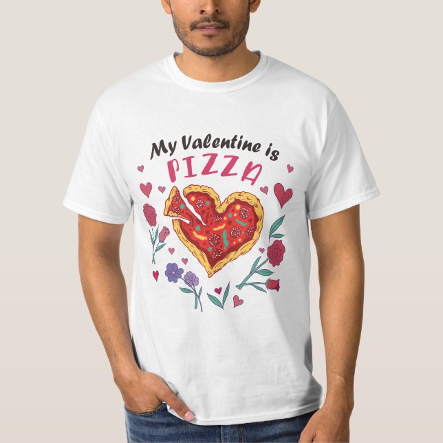 My Valentine is Pizza Invitation Magnet T-Shirt (Front)