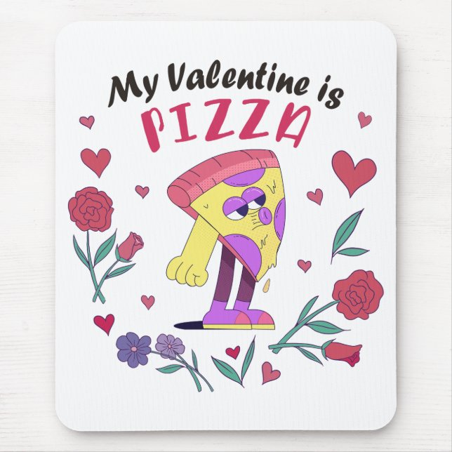 My Valentine is Pizza Invitation Mouse Pad (Front)