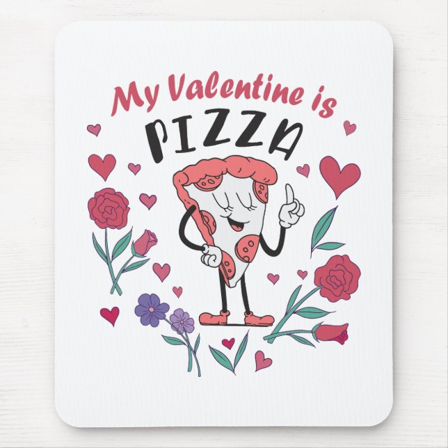 My Valentine is Pizza Invitation Mouse Pad (Front)