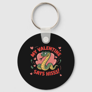 My Valentine Says Hisss Key Ring