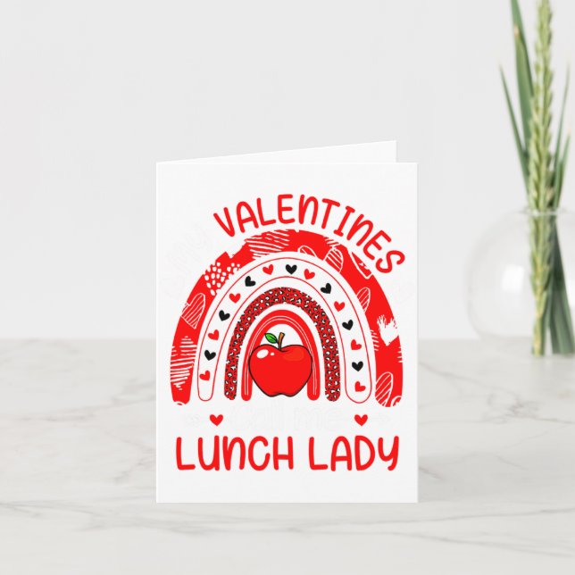 My Valentines Call Me Lunch Lady Rainbow Valentine Card (Front)