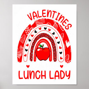 My Valentines Call Me Lunch Lady Rainbow Valentine Poster