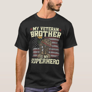 My Veteran Brother Is My Superhero Flag Military V T-Shirt