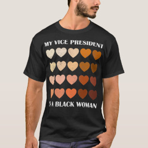 My Vice President Is A Black Woman melanin hearts T-Shirt