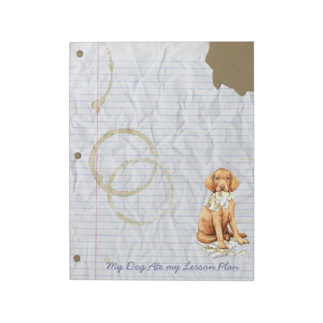 My Vizsla Ate my Lesson Plan Notepad (Rotated)