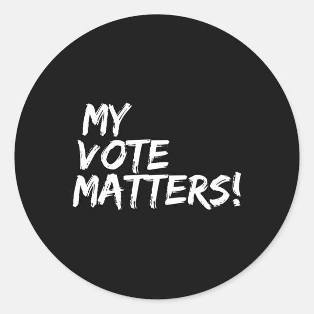 My Vote Problems  Classic Round Sticker (Front)