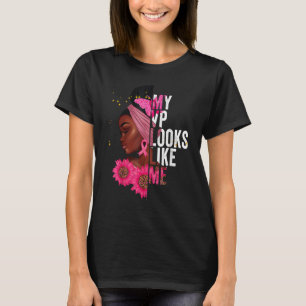 My VP Looks Like Me Black History Queen Melanin Af T-Shirt