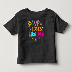 My VP Looks Like Me Colourful Toddler T-Shirt
