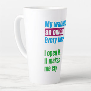 My wallets is like an onion -joke quote- latte mug