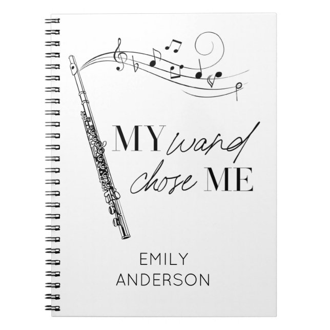 My Wand Chose Me Flute Black & White Quote Notebook (Front)