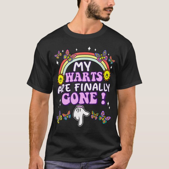 My Warts Are Finally Gone Funny Embarrassing Adult T-Shirt (Front)
