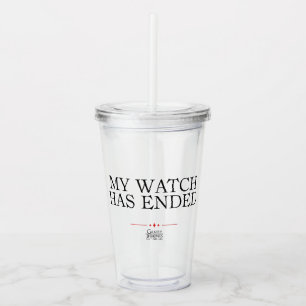 My Watch Has Ended Acrylic Tumbler