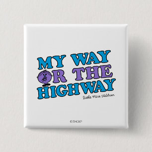 My Way Or The Highway 15 Cm Square Badge