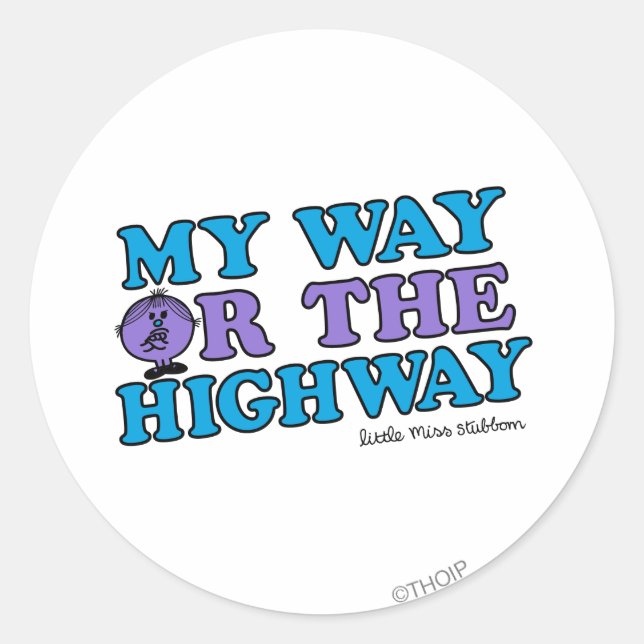 My Way Or The Highway Classic Round Sticker (Front)