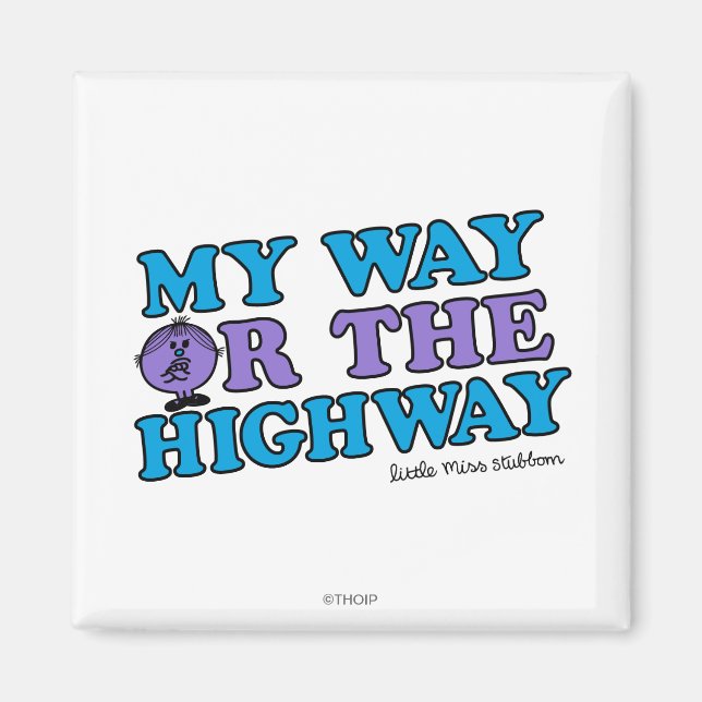 My Way Or The Highway Magnet (Front)
