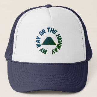 "My Way or The Highway" Trucker Hat