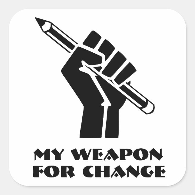 My Weapon For Change Square Sticker (Front)