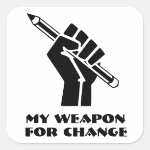 My Weapon For Change Square Sticker