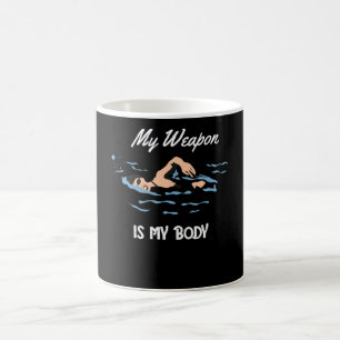 My Weapon is My Body - Swim Quote Design Coffee Mug