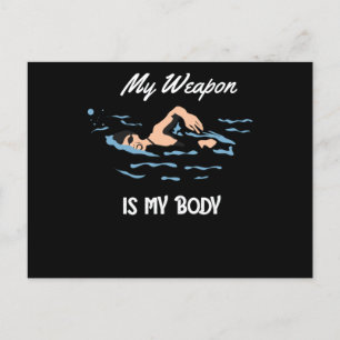 My Weapon is My Body - Swim Quote Design Postcard