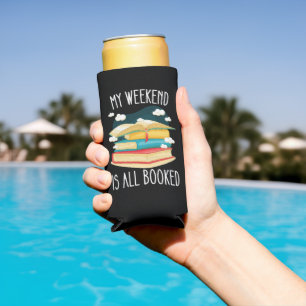 My Weekend Is All Booked Book Lovers Seltzer Can Cooler