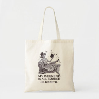 My Weekend is All Booked Bookish Lover Quote Tote Bag