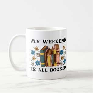 My Weekend Is All Booked Coffee Mug