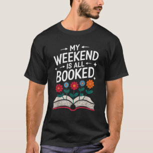 My Weekend Is All Booked Funny Book Lover Xmas Chr T-Shirt