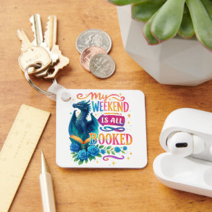 My Weekend Is All Booked  Key Ring