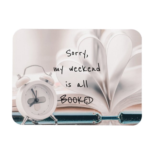 My Weekend Is All Booked Magnet (Horizontal)
