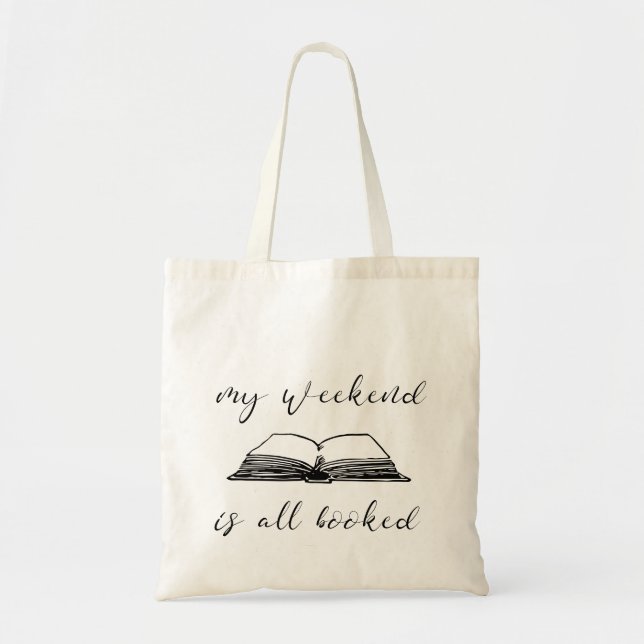 My weekend is all booked tote bag (Front)