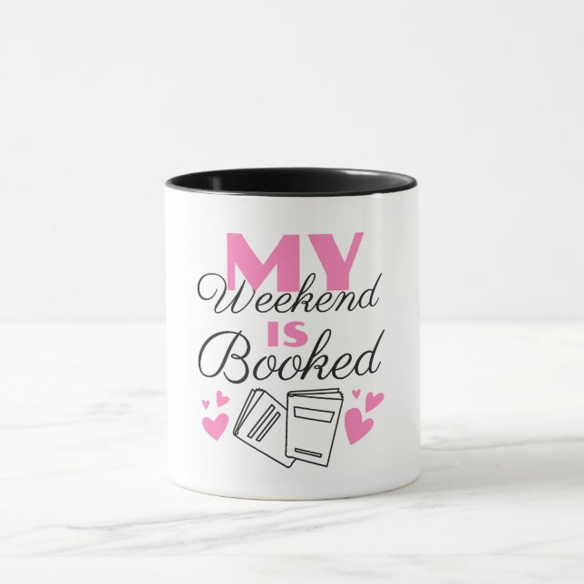 My weekend is booked text design mug (Center)