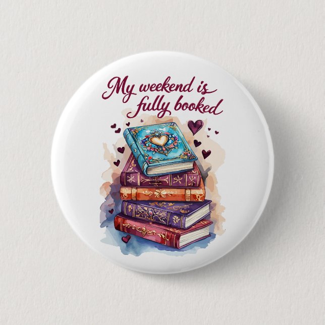 My weekend is fully booked 6 cm round badge (Front)