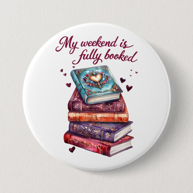 My weekend is fully booked 7.5 cm round badge (Front)