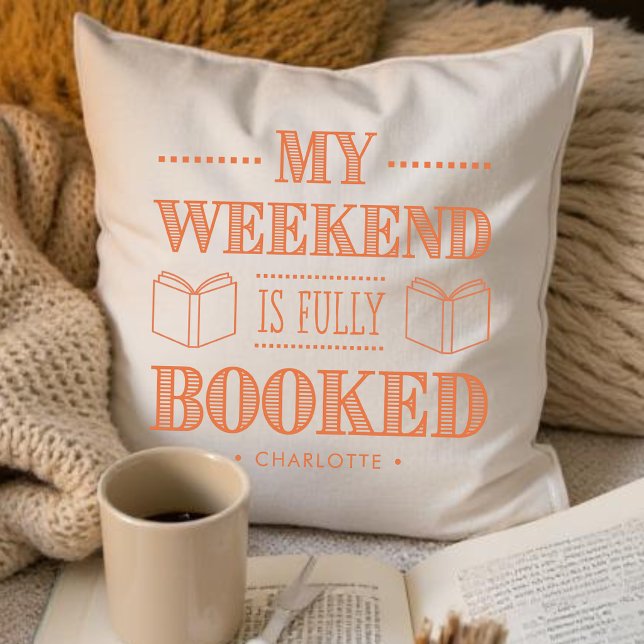 My Weekend Is Fully Booked Book Lover Throw Cushion (Creator Uploaded)