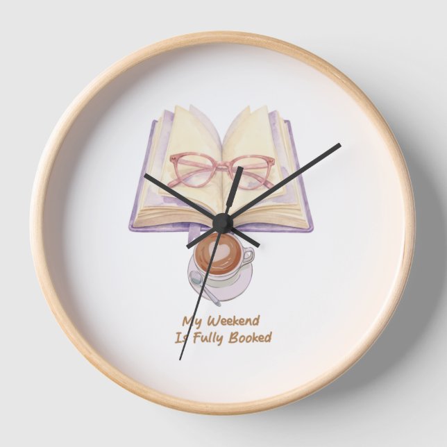 My Weekend Is Fully Booked | Cosy Book Lover  Clock (Front)
