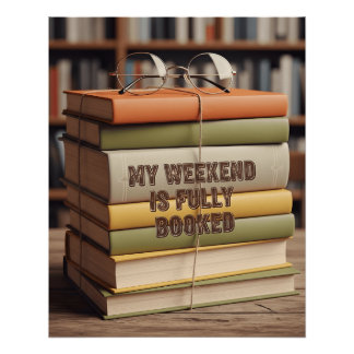 My weekend is fully booked design poster